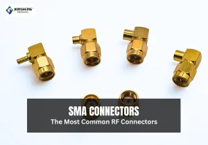 SMA Connectors: The Most Common RF Connectors